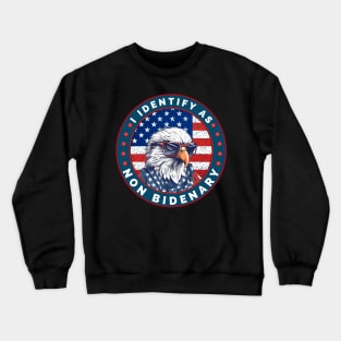 I Identify As Non Bidenary 4th Of July Crewneck Sweatshirt